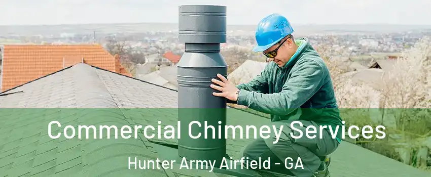 Commercial Chimney Services Hunter Army Airfield - GA