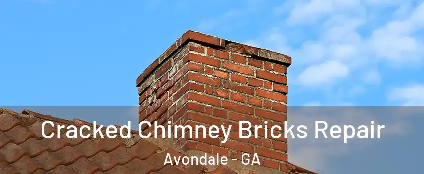Cracked Chimney Bricks Repair Avondale - GA