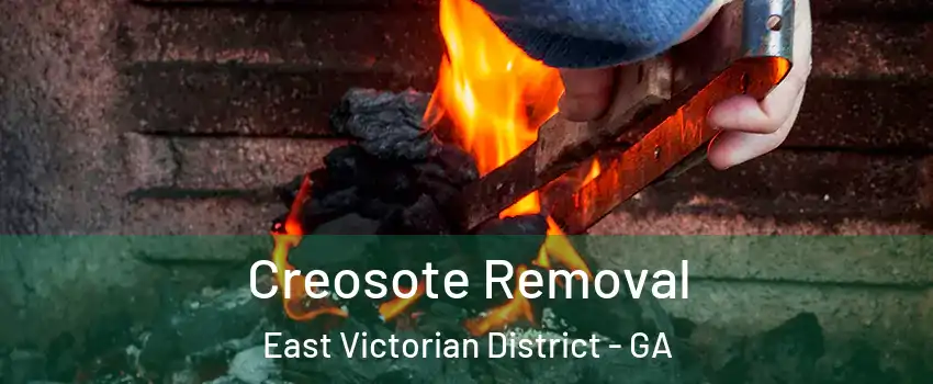 Creosote Removal East Victorian District - GA