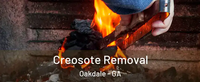 Creosote Removal Oakdale - GA