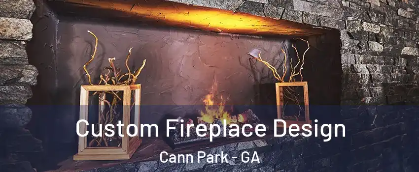 Custom Fireplace Design Cann Park - GA