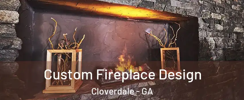 Custom Fireplace Design Cloverdale - GA