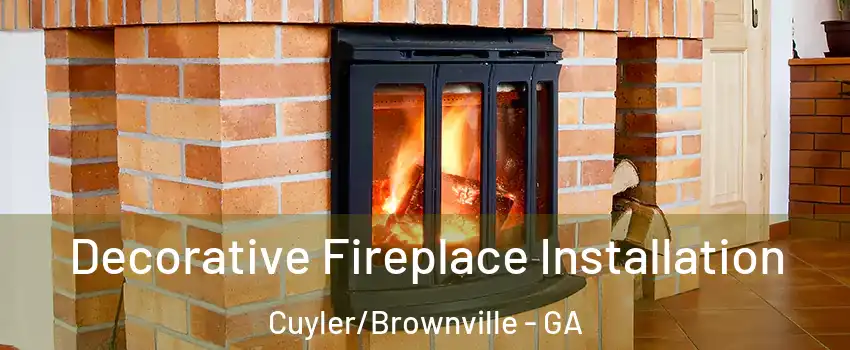 Decorative Fireplace Installation Cuyler/Brownville - GA