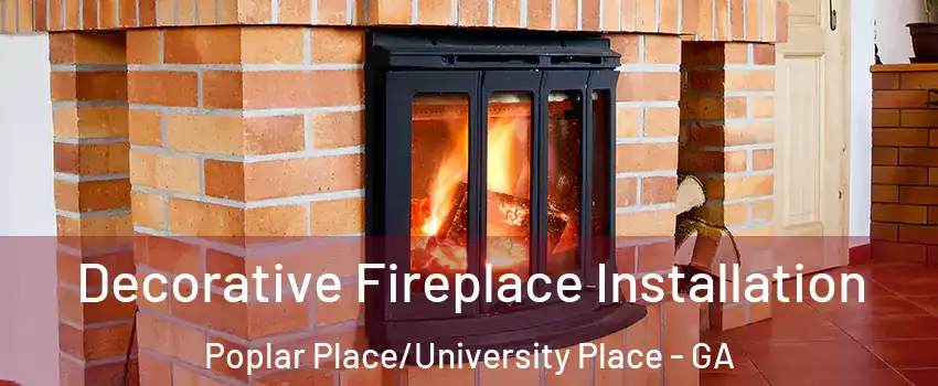 Decorative Fireplace Installation Poplar Place/University Place - GA
