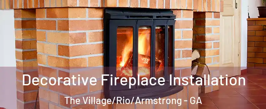 Decorative Fireplace Installation The Village/Rio/Armstrong - GA
