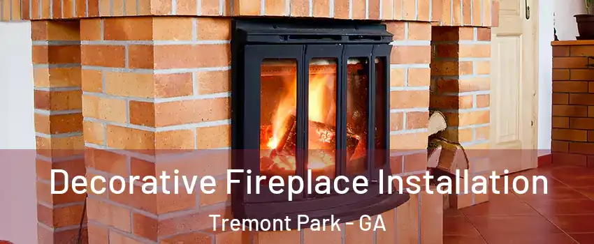 Decorative Fireplace Installation Tremont Park - GA