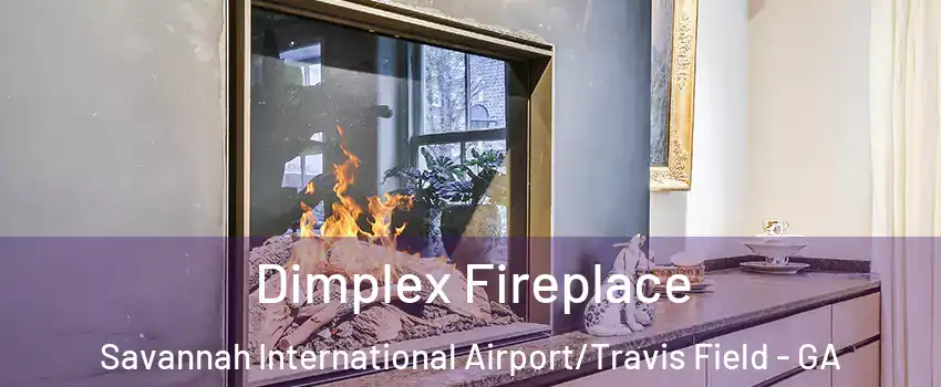 Dimplex Fireplace Savannah International Airport/Travis Field - GA