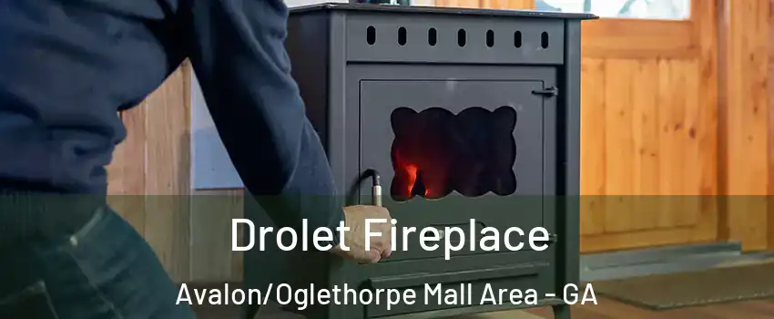 Drolet Fireplace Avalon/Oglethorpe Mall Area - GA