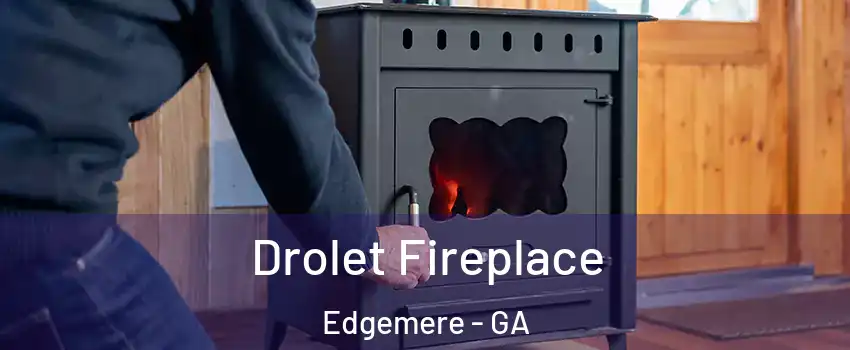 Drolet Fireplace Edgemere - GA