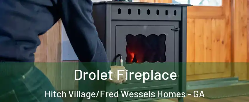 Drolet Fireplace Hitch Village/Fred Wessels Homes - GA