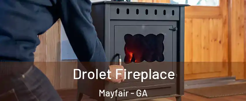 Drolet Fireplace Mayfair - GA