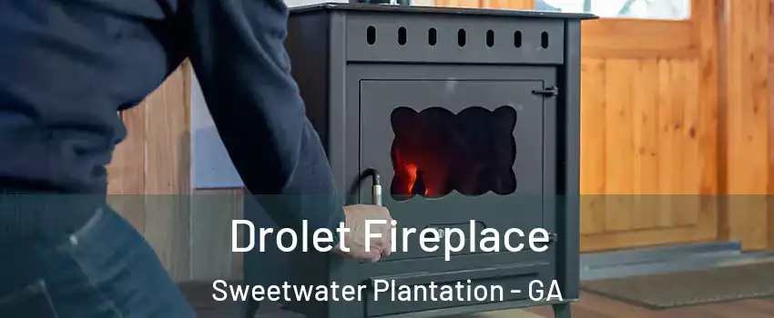 Drolet Fireplace Sweetwater Plantation - GA