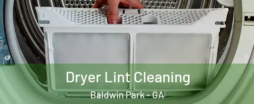 Dryer Lint Cleaning Baldwin Park - GA