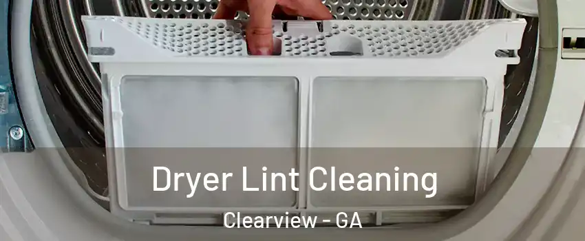 Dryer Lint Cleaning Clearview - GA