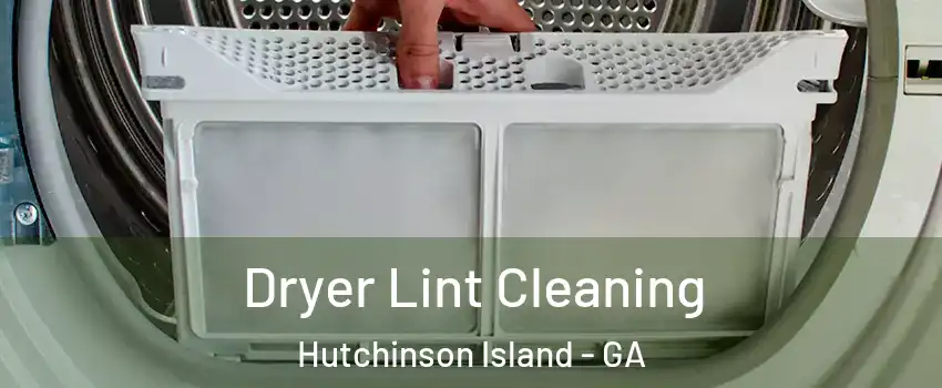 Dryer Lint Cleaning Hutchinson Island - GA