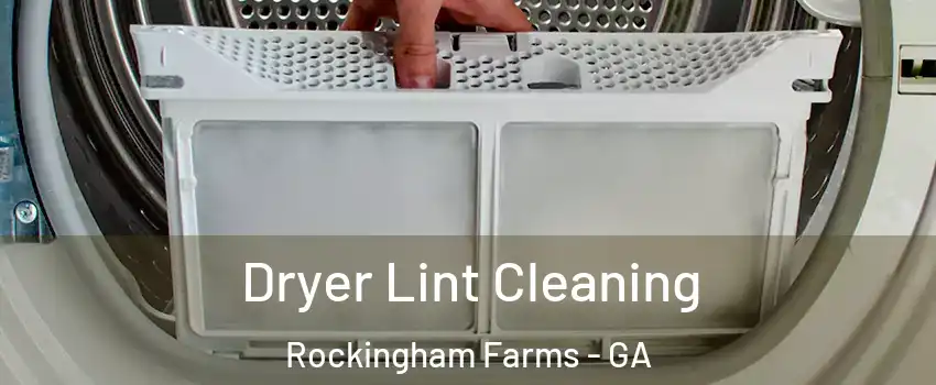 Dryer Lint Cleaning Rockingham Farms - GA