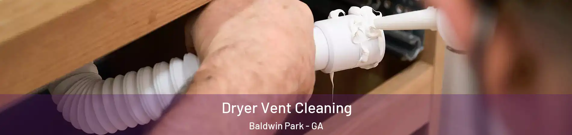 Dryer Vent Cleaning Baldwin Park - GA