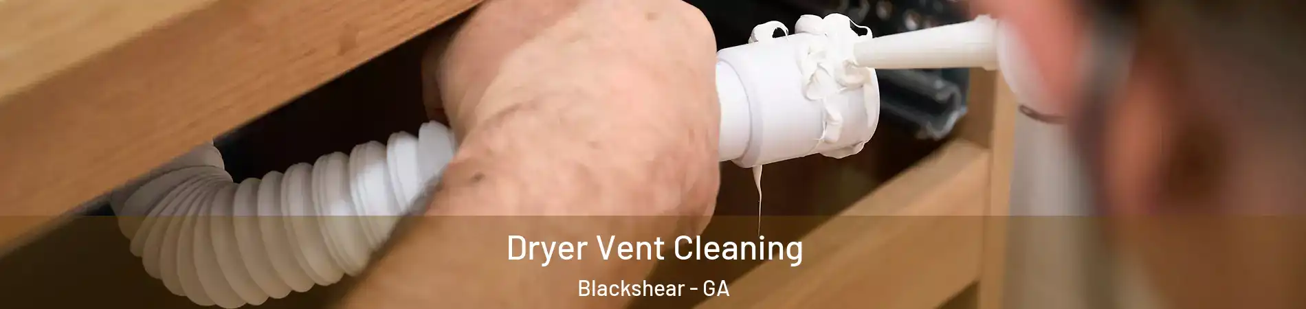 Dryer Vent Cleaning Blackshear - GA
