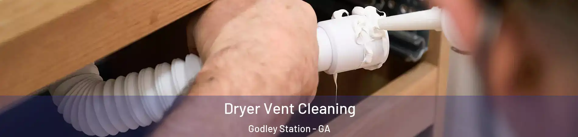 Dryer Vent Cleaning Godley Station - GA