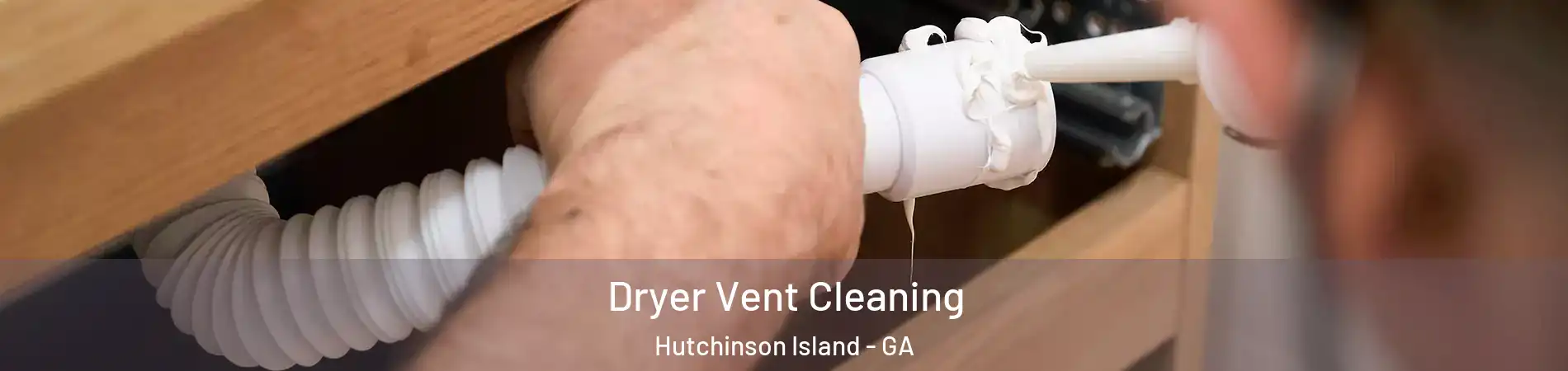 Dryer Vent Cleaning Hutchinson Island - GA