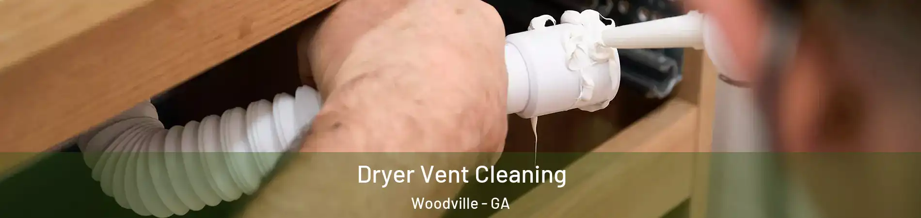 Dryer Vent Cleaning Woodville - GA