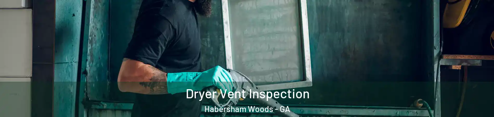 Dryer Vent Inspection Habersham Woods - GA