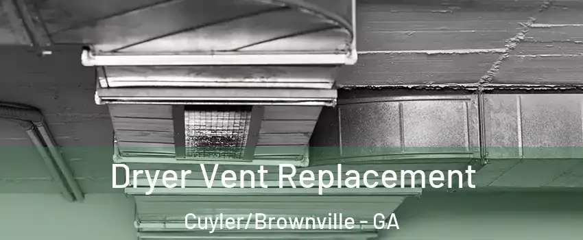 Dryer Vent Replacement Cuyler/Brownville - GA
