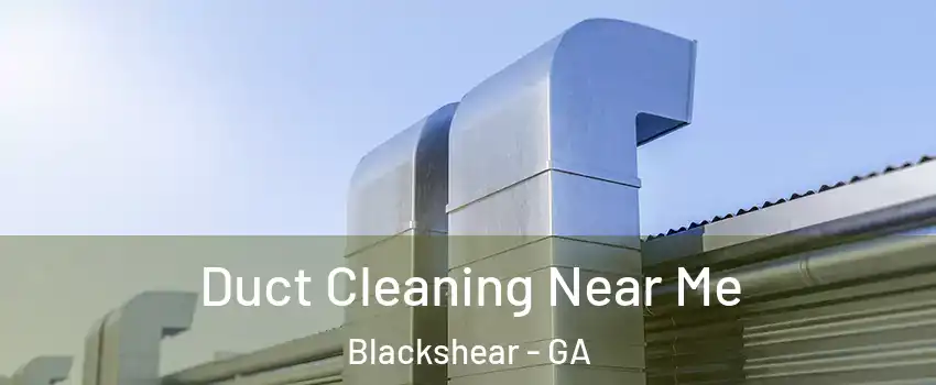 Duct Cleaning Near Me Blackshear - GA