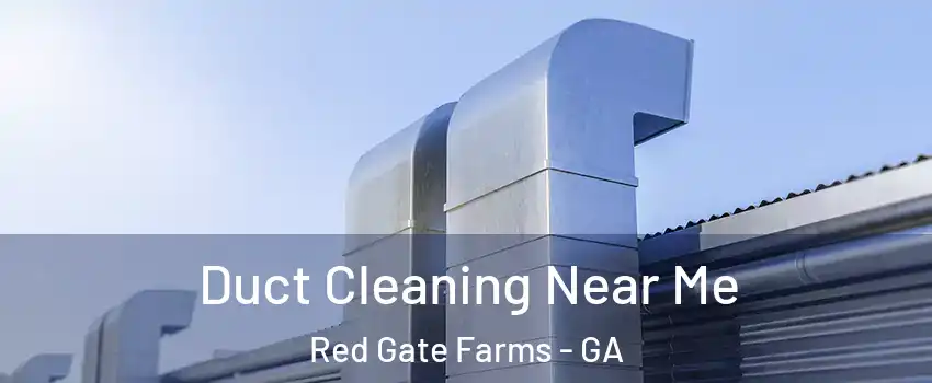 Duct Cleaning Near Me Red Gate Farms - GA