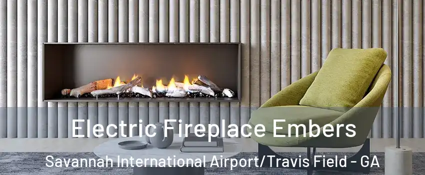 Electric Fireplace Embers Savannah International Airport/Travis Field - GA