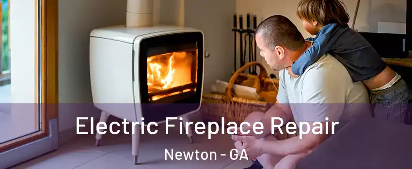 Electric Fireplace Repair Newton - GA