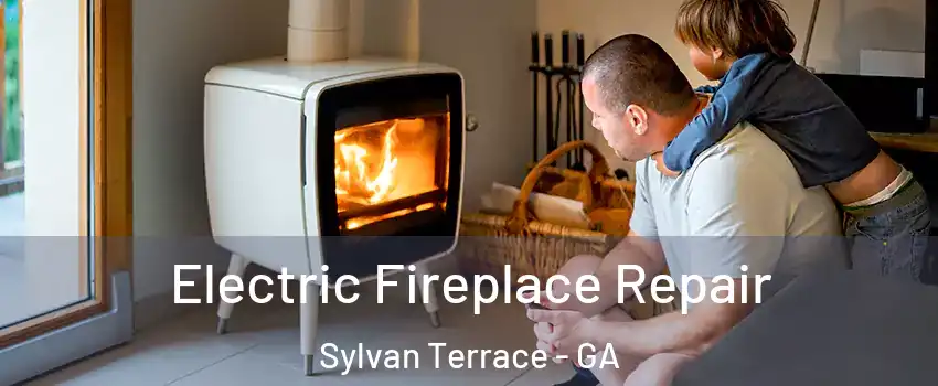 Electric Fireplace Repair Sylvan Terrace - GA