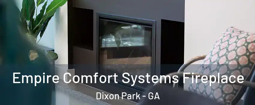 Empire Comfort Systems Fireplace Dixon Park - GA