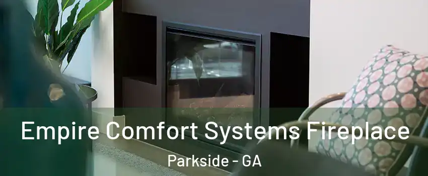Empire Comfort Systems Fireplace Parkside - GA