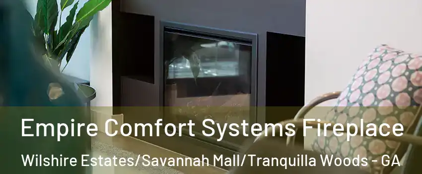 Empire Comfort Systems Fireplace Wilshire Estates/Savannah Mall/Tranquilla Woods - GA
