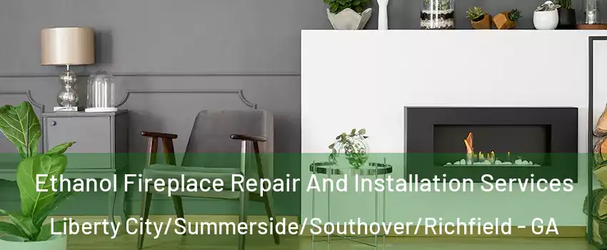 Ethanol Fireplace Repair And Installation Services Liberty City/Summerside/Southover/Richfield - GA