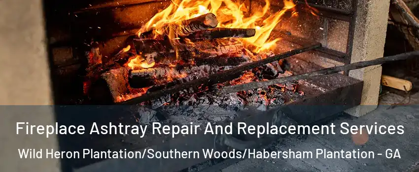 Fireplace Ashtray Repair And Replacement Services Wild Heron Plantation/Southern Woods/Habersham Plantation - GA