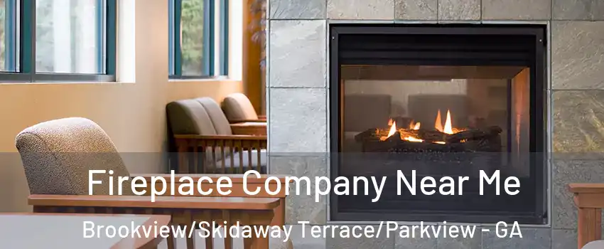Fireplace Company Near Me Brookview/Skidaway Terrace/Parkview - GA