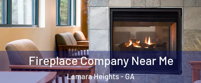 Fireplace Company Near Me Lamara Heights - GA