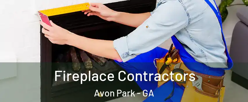 Fireplace Contractors Avon Park - GA