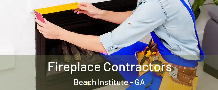 Fireplace Contractors Beach Institute - GA