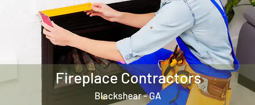 Fireplace Contractors Blackshear - GA