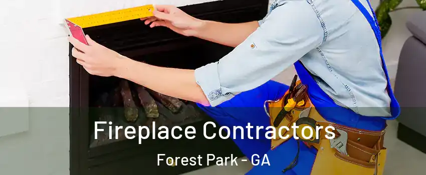 Fireplace Contractors Forest Park - GA