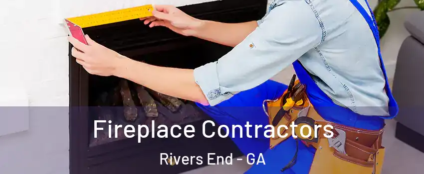 Fireplace Contractors Rivers End - GA