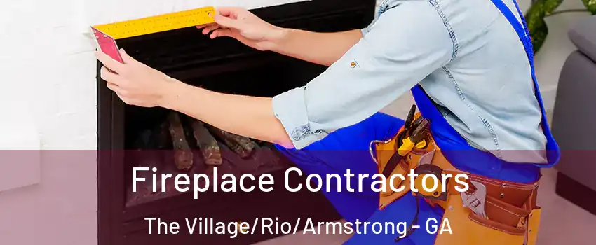 Fireplace Contractors The Village/Rio/Armstrong - GA