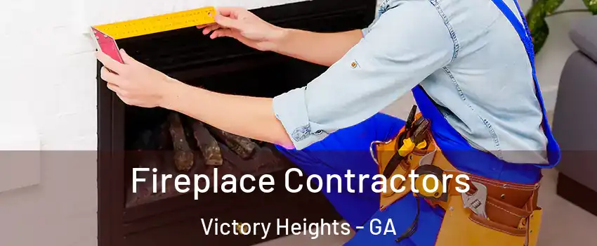 Fireplace Contractors Victory Heights - GA