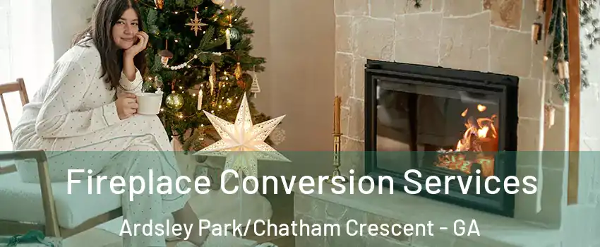 Fireplace Conversion Services Ardsley Park/Chatham Crescent - GA