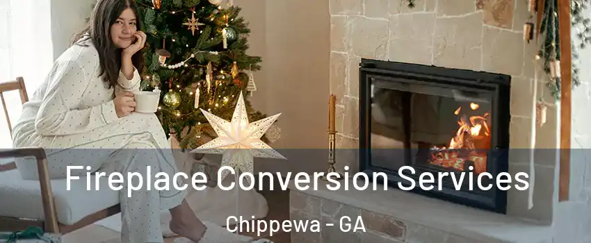 Fireplace Conversion Services Chippewa - GA
