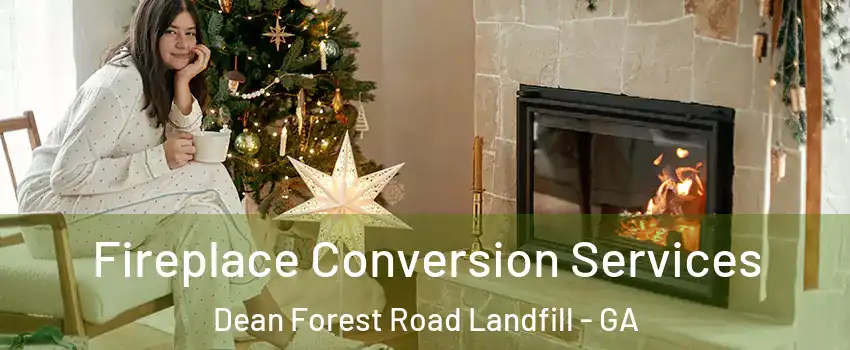 Fireplace Conversion Services Dean Forest Road Landfill - GA