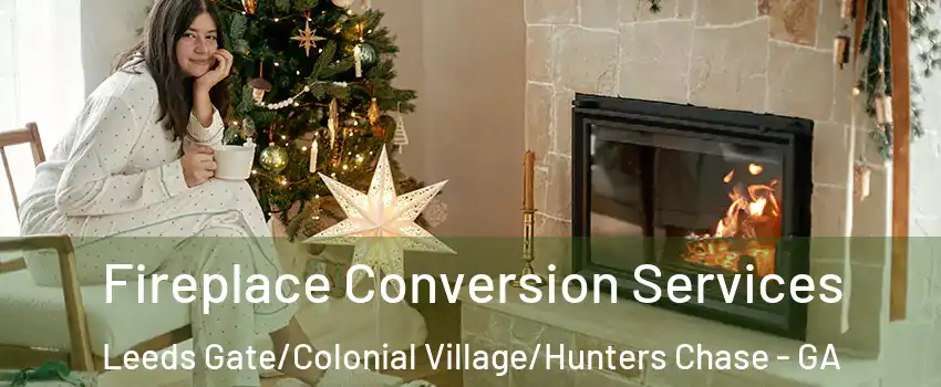 Fireplace Conversion Services Leeds Gate/Colonial Village/Hunters Chase - GA